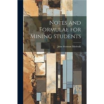 Notes And Formulae For Mining Students - 1