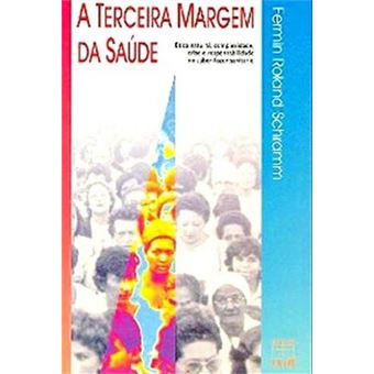 A Terceira Margem da Saúde: ética Natural, Complexidade, Crise e Responsabilidade no Saber-Fazer - 1