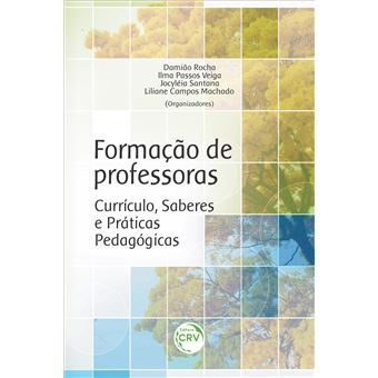 FORMAÇÃO DE PROFESSORAS:currículo, saberes e práticas pedagógicas - 1