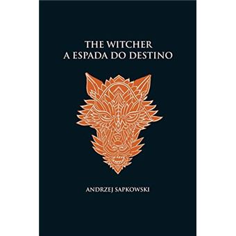 A espada do destino - The Witcher - A saga do bruxo Geralt de Rívia (capa dura) - 1