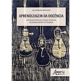 Aprendizagem da Docência. Um Olhar Para os Cursos Técnicos de Ensino Médio Integrado - 1