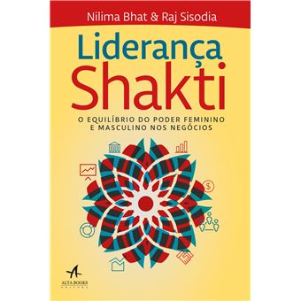 Liderança Shakti: o Equilíbrio do Poder Feminino e Masculino nos Negócios - 1