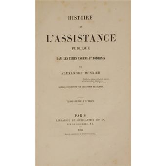Histoire de l’assistance publique dans les temps anciens et modernes. - 1