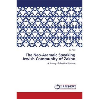 The Neo-Aramaic Speaking Jewish Community of Zakho - Paperback / softback - 2014 - 1