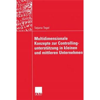 Multidimensionale Konzepte zur Controllingunterstutzung in Kleinen und Mittleren Unternehmen - Paperback - 2005 - 1