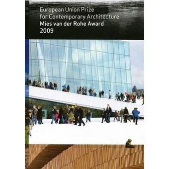 Mies Van der Rohe Award 2009 EUROPENA UNION PRIZE FOR CONTEMPORARY ARC - 1