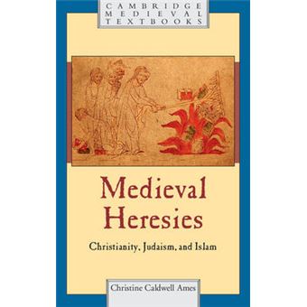 Medieval Heresies - Christianity, Judaism, and Islam - Hardback - 2015 - 1