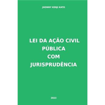 Lei Da Ação Civil Pública Com Jurisprudência - 1