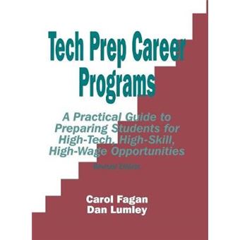 Tech Prep Career Programs - A Practical Guide to Preparing Students for High-tech, High-skill, High-wage Opportunities - Hardback - 1997 - 1