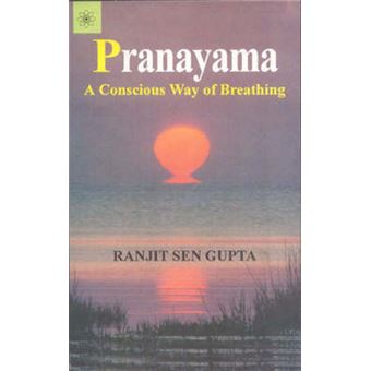 Pranayama - A Conscious Way of Breathing - Paperback - 2002 - 1