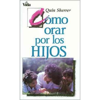 Como Orar Por Los Hijos - Paperback - 1989 - 1