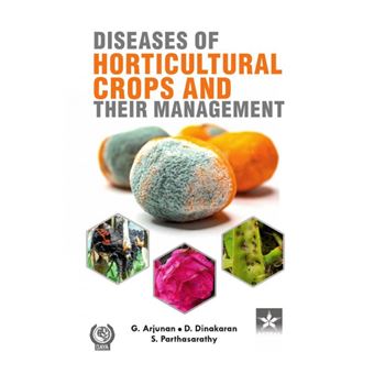 Diseases Of Horticultural Crops And Their Management - 1