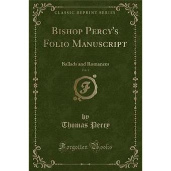 bishop Percys Folio Manuscript, VolPaperback -