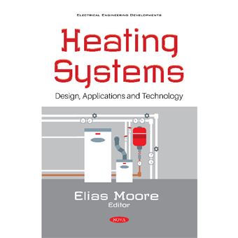 Heating Systems Design, Applications And Technology Electrical Engineering Developments - 1