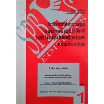 Partilha notarial entre cônjuges na pendência da acção de divórcio sujeita à condição do trânsito em julgado da respectiva sentença. - 1