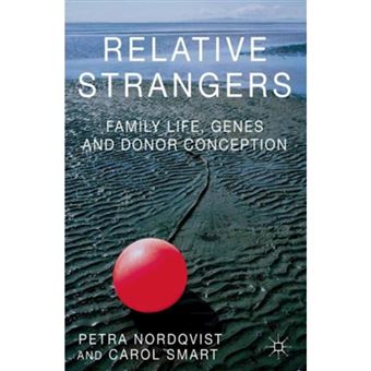 Relative Strangers: Family Life, Genes and Donor Conception - Hardback - 2014 - 1