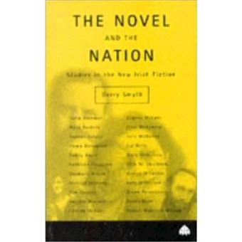 The Novel and the Nation - Studies in the New Irish Fiction - Paperback - 1997 - 1