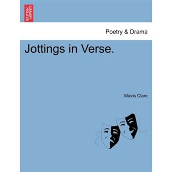 Jottings in Verse. - Paperback / softback - 2011 - 1