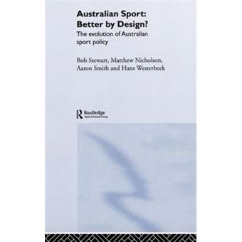 Australian Sport - Better by Design? - The Evolution of Australian Sport Policy - Hardback - 2004 - 1