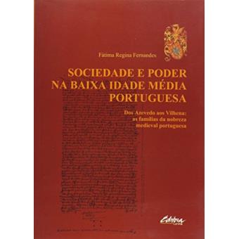 Sociedade e Poder na Baixa Idade Média Portuguesa - 1