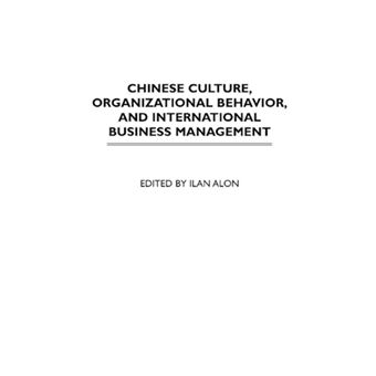 Chinese Culture, Organizational Behavior, and International Business Management - Hardback - 2003 - 1