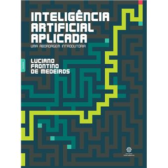 Inteligência Artificial Aplicada: Uma Abordagem Introdutória - 1