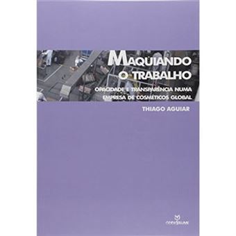 Maquiando O Trabalho. Opacidade E Transparência Numa Empresa De Cosméticos Global - 1