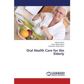 Oral Health Care for the Elderly - Paperback / softback - 2015 - 1