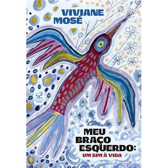 Meu Braço Esquerdo Um Sim À Vida - 1