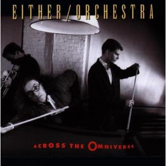 Either/orchestra-across The Omniverse (2Cd) - 1