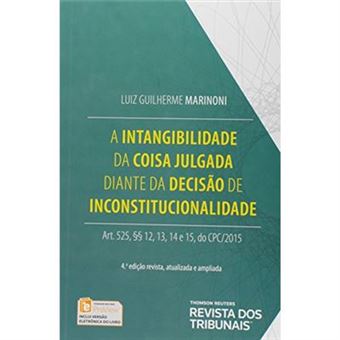 A Intangibilidade Da Coisa Julgada Diante Da Decisão De Inconstitucionalidade. Prático Para Conciliadores - 1