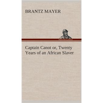 Captain Canot Or, Twenty Years Of An African Slaver - 1