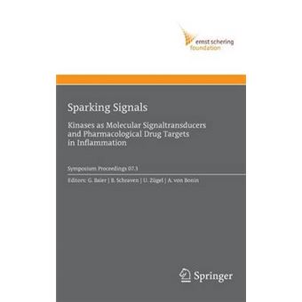 Sparking Signals - Kinases as Molecular Signaltransducers and Pharmacological Drug Targets in Inflammation - Hardback - 2008 - 1