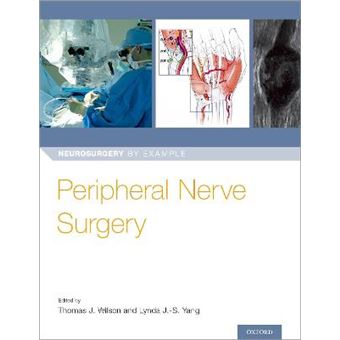 Peripheral Nerve Surgery Neurosurgery By Example - 1