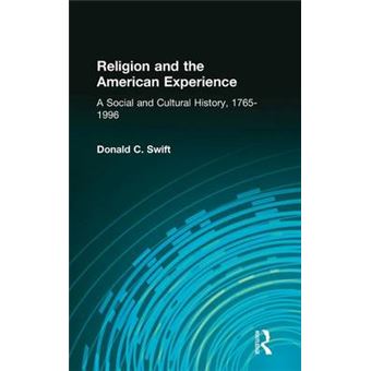 Religion and the American Experience - A Social and Cultural History, 1765-1997 - Hardback - 1997 - 1