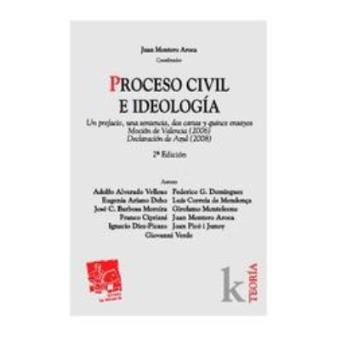 Proceso Civil E Ideologia: Un Prefacio, Una Sentencia, Dos Cartas Y Quince Ensayos - 1