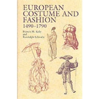 European Costume and Fashion 1490-1790 - Paperback - 2002 - 1
