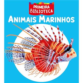 Coleção Primeira Biblioteca - Animais Marinhos - 1