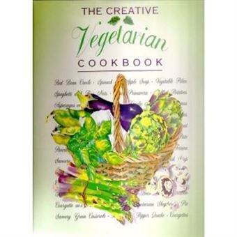 The Creative Vegetarian Cookbook - [Livre En Vo] - 1