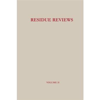Residue Reviews - Residues of Pesticides and Other Foreign Chemicals in Foods and Feeds - Paperback - 1970 - 1