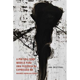 Pintura Como Modelo Para Uma Filosofia da Expressão - 1