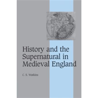 History and the Supernatural in Medieval England - Paperback - 2010 - 1