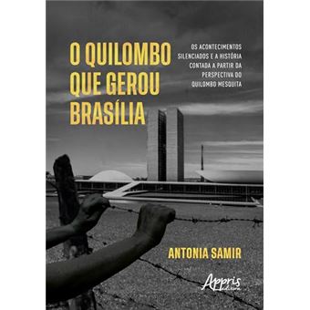 O Quilombo Que Gerou Brasília Os Acontecimentos Silenciados E A História Contada A Partir Da Perspec - 1