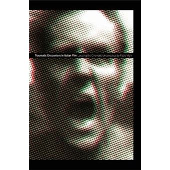 Traumatic Encounters In Italian Film - 1