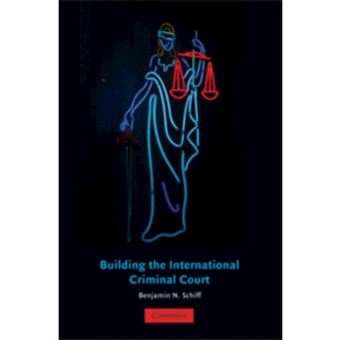 Building the International Criminal Court - Paperback - 2008 - 1