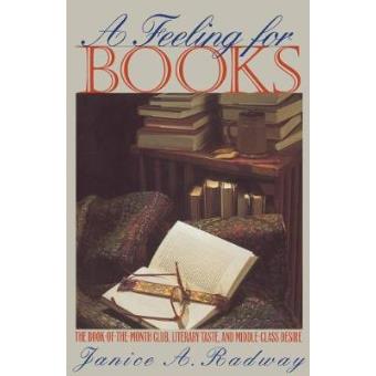 A Feeling for Books - Book-of-the-Month Club, Literary Taste and Middle-class Desire - Paperback - 1999 - 1