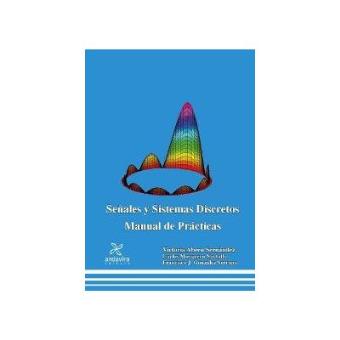 Señales y sistemas discretos : manual de prácticas - 1