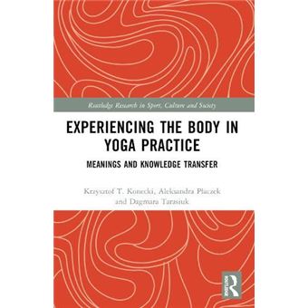 Experiencing The Body In Yoga Practice - 1