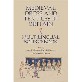 Medieval Dress and Textiles in Britain - A Multilingual Sourcebook - Hardback - 2014 - 1