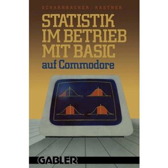 Statistik Im Betrieb Mit Basic Auf Commodore - 45 Vollstandige Programme - Paperback / softback - 1984 - 1
